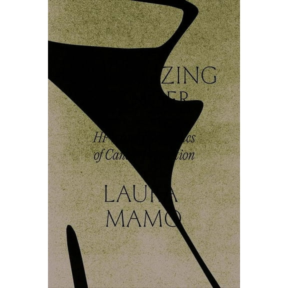 Sexualizing Cancer : HPV and the Politics of Cancer Prevention (Edition 1) (Hardcover)