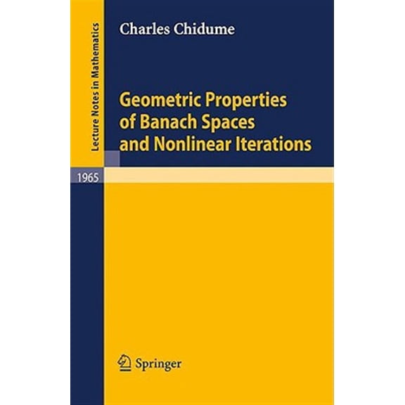 Pre-Owned Lecture Notes in Mathematics Geometric Properties of Banach Spaces and Nonlinear Iterations, Book 1965, (Paperback)