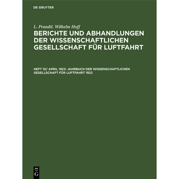 Jahrbuch Der Wissenschaftlichen Gesellschaft Für Luftfahrt 1922, (Hardcover)