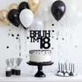 thumbnail image 4 of Cake Topper ZACHAKO negro con brillo Bruh, tengo 18, 4 of 7