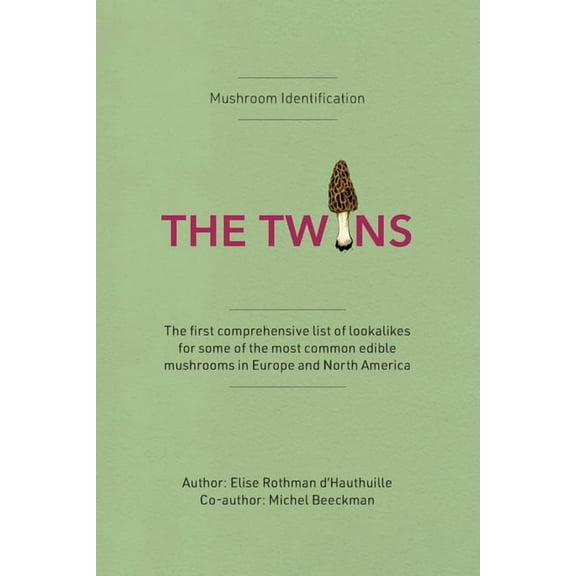 Mushroom Identification: The Twins Book, (Paperback)