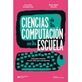 thumbnail image 1 of Libro Ciencias De La Computacion En La Escuela Tapa Blanda, Autor Fernando Schapachnik, Editorial Siglo Xxi Editores, 1 of 2