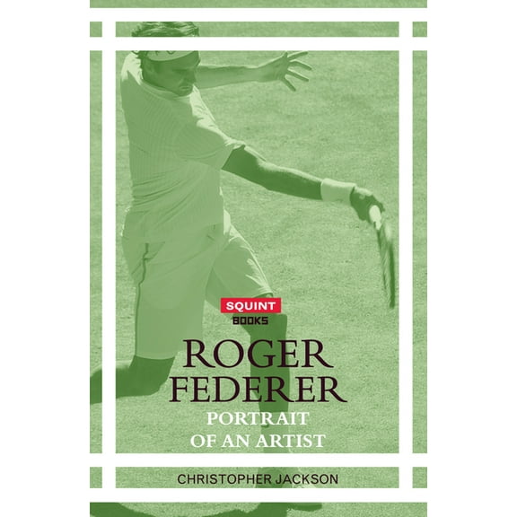 Roger Federer: Portrait Of An Artist (Paperback)