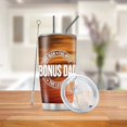 thumbnail image 2 of To My Bonus Dad Tumbler Cups with Lid and Straw, Thank You for Stepping in and Becoming The Dad Gifts Coffee Cups Double Wall Vacuum Insulated Stainless Steel Travel Tumbler, 20oz, 2 of 6
