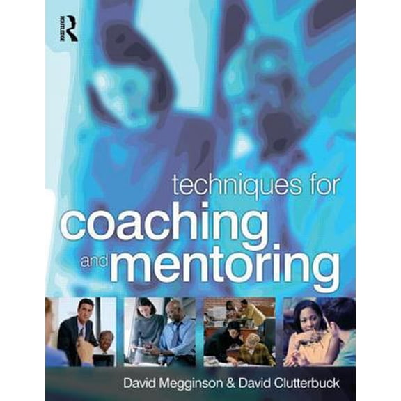 Pre-Owned Techniques for Coaching and Mentoring (Paperback) 075065287X 9780750652872
