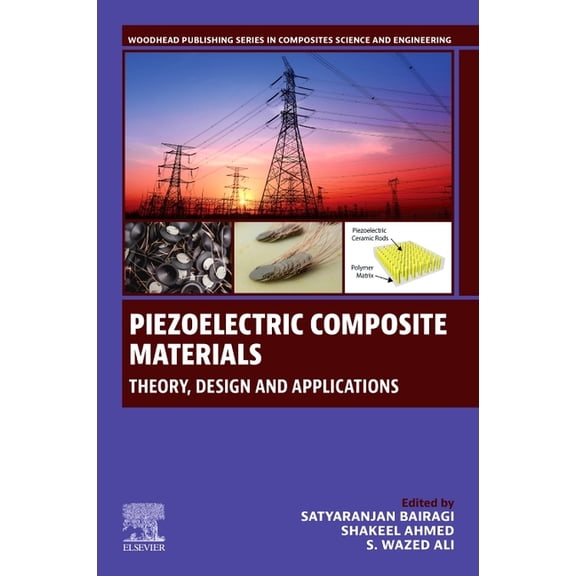 Woodhead Publishing Composites Science a Piezoelectric Composite Materials: Theory, Design and Applications, (Paperback)