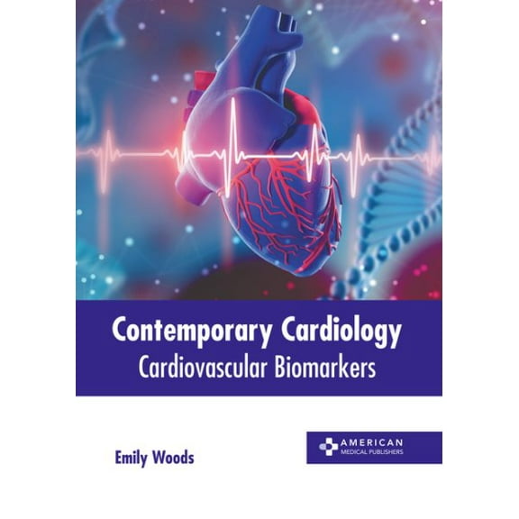 Contemporary Cardiology: Cardiovascular Biomarkers (Hardcover)
