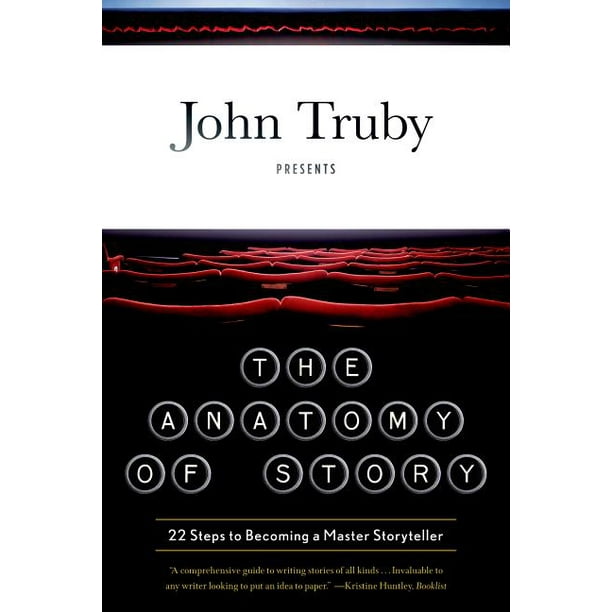 The Anatomy of Story : 22 Steps to Becoming a Master Storyteller (Paperback) - Walmart.com - Walmart.com