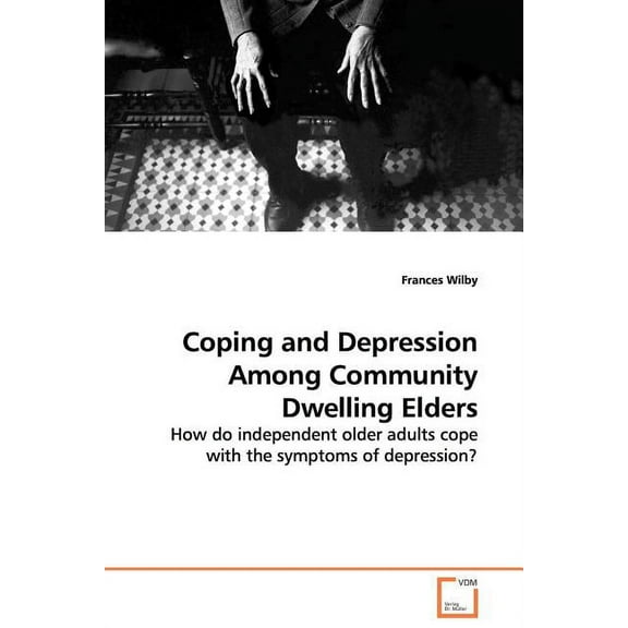 Coping and Depression Among Community Dwelling Elders (Paperback)