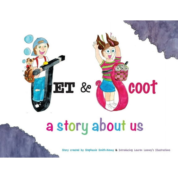Jet & Scoot Jet & Scoot - A Story About Us, Book 1, (Paperback)