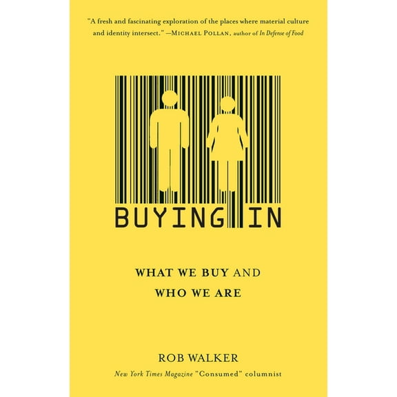 Buying In: What We Buy and Who We Are, (Paperback)