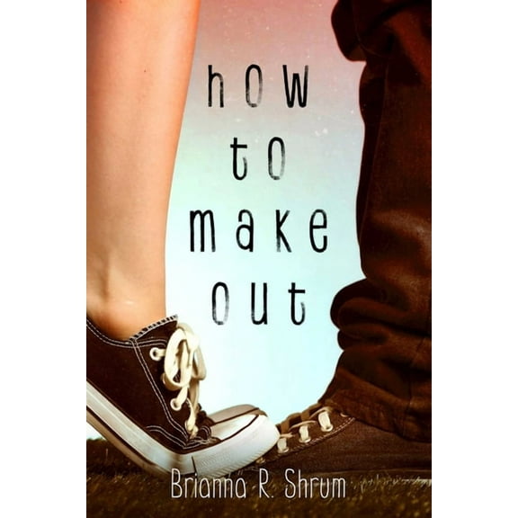 How to Make Out (Hardcover)