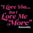 thumbnail image 2 of Women's Sex and the City Samantha Love You But Love Me More  Graphic Tee Black 2X Large, 2 of 4