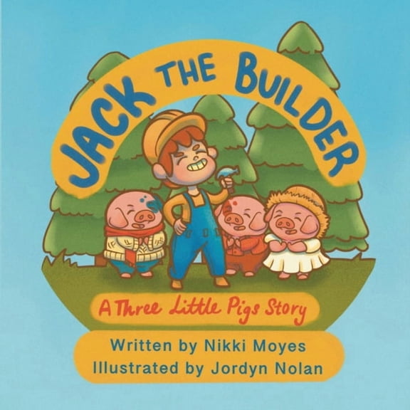 Jack the Builder: A Three Little Pigs Story, (Paperback)