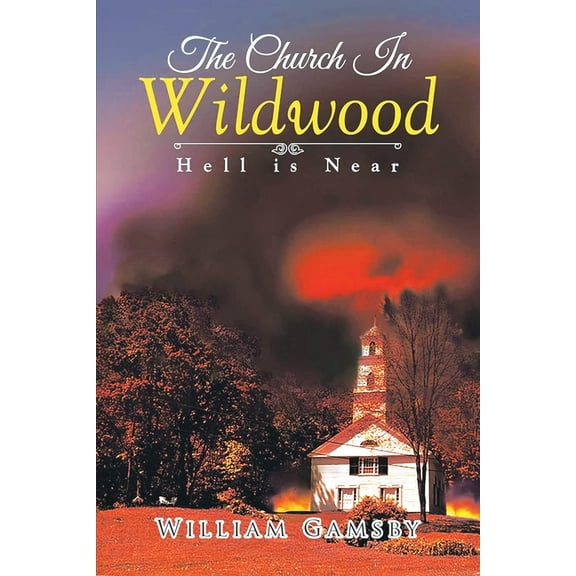 The Church In Wildwood: Hell is Near, (Paperback)