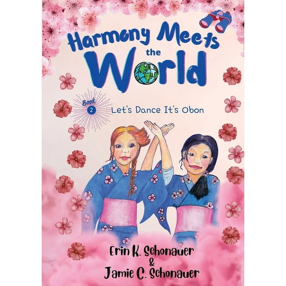 Harmony Meets the World Harmony Meets the World: Let's Dance It's Obon (Book 2), Book 2, (Paperback)