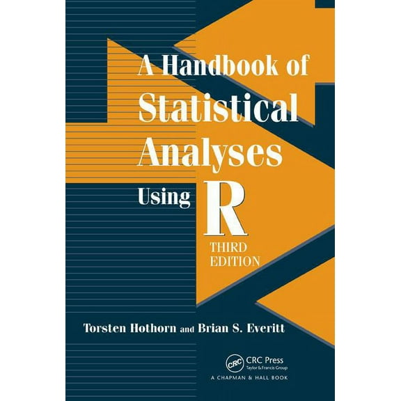 A Handbook of Statistical Analyses Using R, (Paperback)