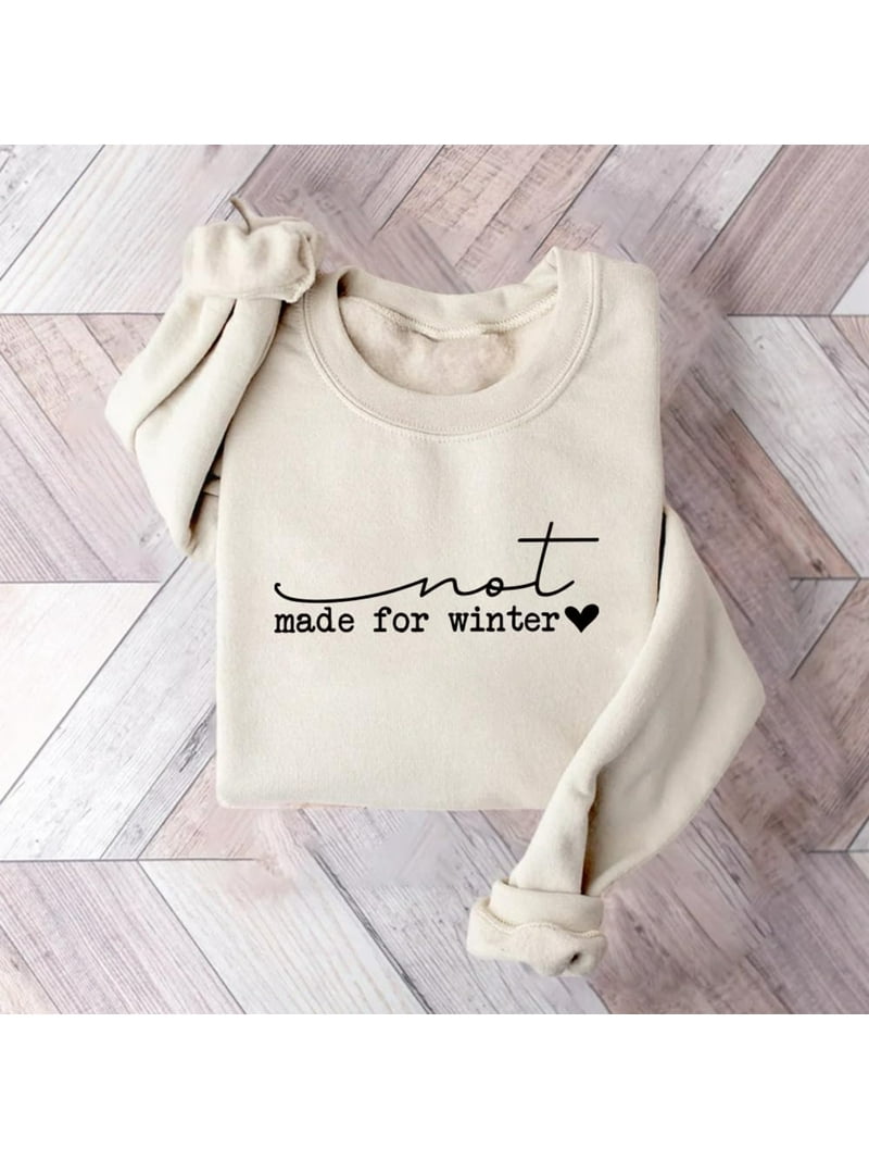 "I Don't Do Winter Very Well" Graphic Sweatshirt For Women - Crewneck Pullover Long Sleeve Top