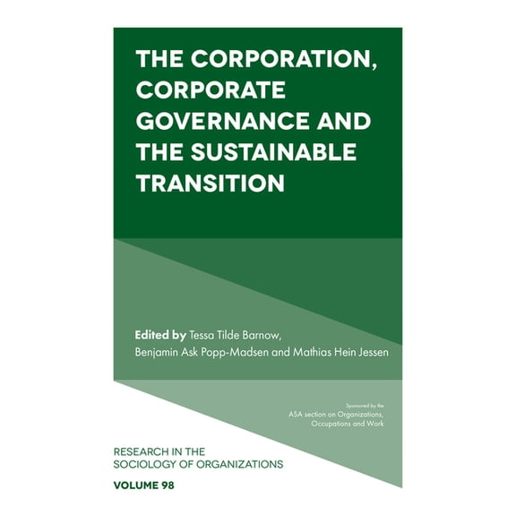 Research in the Sociology of Organizatio The Corporation, Corporate Governance and the Sustainable Transition, Book 98, (Hardcover)