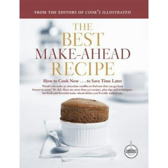 Pre-Owned The Best Make-Ahead Recipe (Hardcover) 1933615141 9781933615141