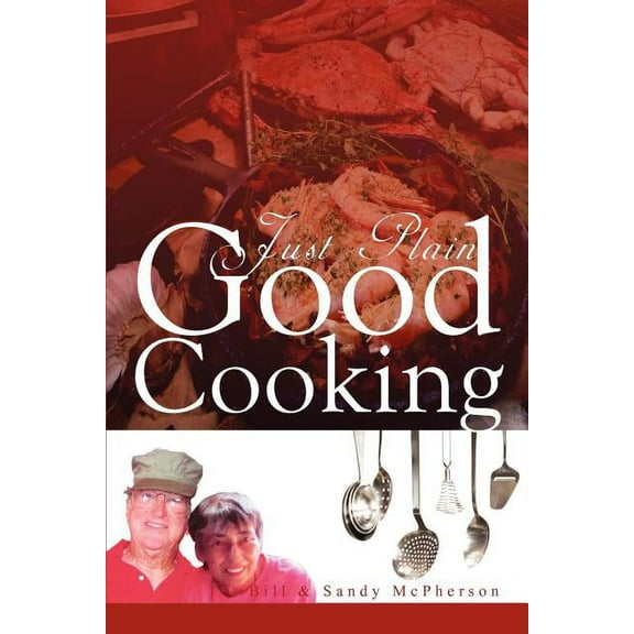 Just Plain Good Cooking
