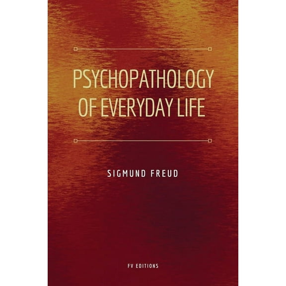 Psychopathology of Everyday Life: Easy to Read Layout, (Paperback)