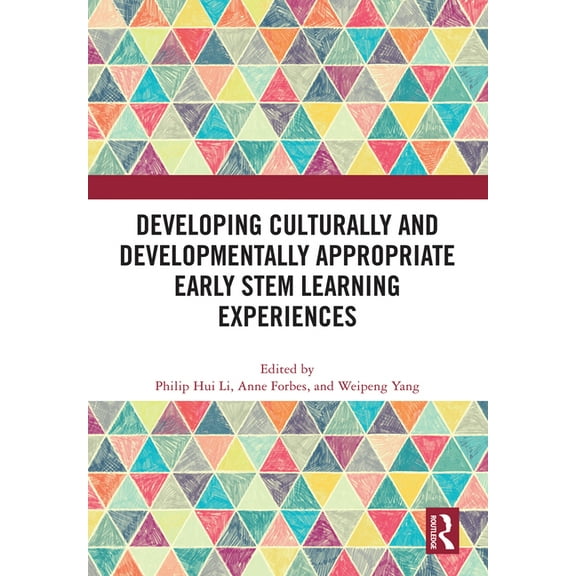 Developing Culturally and Developmentally Appropriate Early STEM Learning Experiences, (Hardcover)