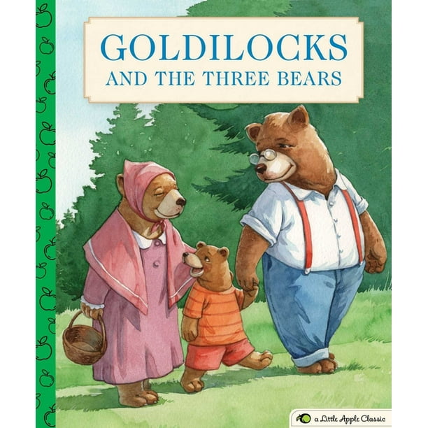 Little Apple Books: Goldilocks and the Three Bears : A Little Apple Classic  (Hardcover) 