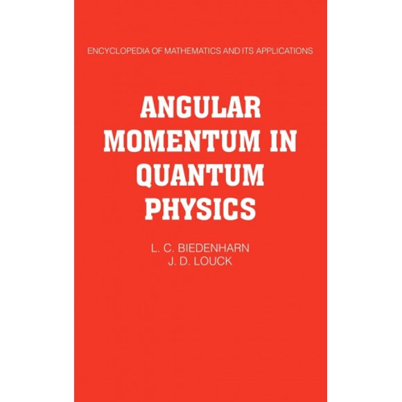 Encyclopédie des Mathématiques et de Ses Applications: Série Numéro 8: Momentum Angulaire en Physique Quantique: Théorie et Application