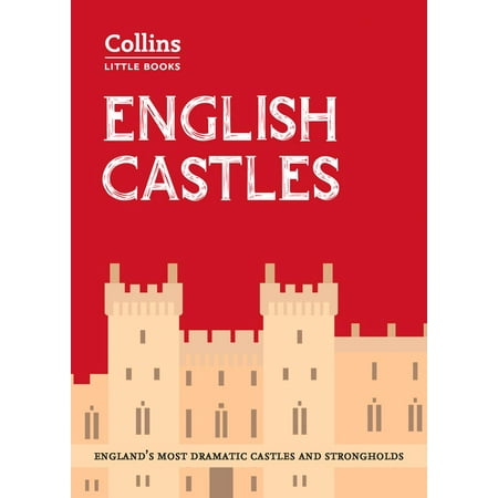 English Castles: England’s most dramatic castles and strongholds (Collins Little Books) - (Stronghold Kingdoms Best Castle Design)