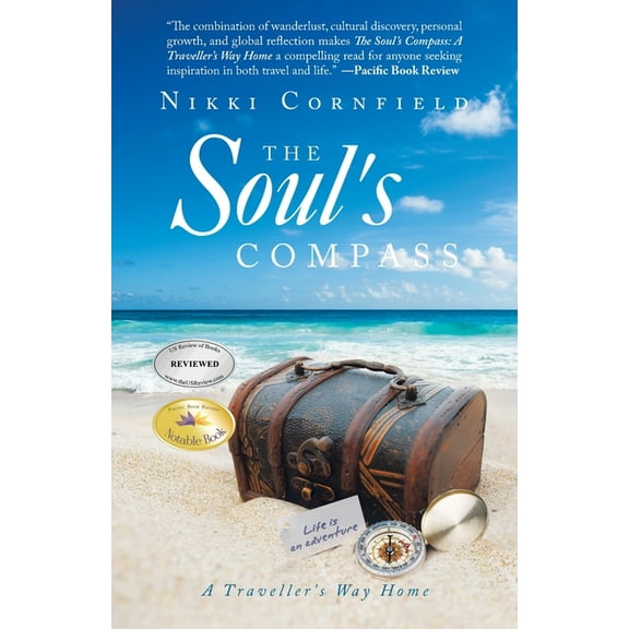 The Soul's Compass: A Traveller's Way Home, (Paperback)