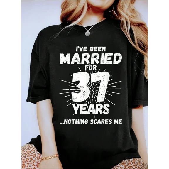Funny 37th Wedding Anniversary T-Shirt, Retro I've Been Married For 37 Years Nothing Scares Me Graphic Tee, Vintage Couple Gift for Husband or Wife, Comfortable Cotton Apparel