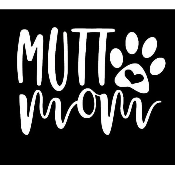 Car Decal Mutt Mom 6 Inch Professional Sticker for Truck, Car, Tumbler, Cup, Laptop, Decor, Locker, Table, Window Rescue Dog Mom Pet