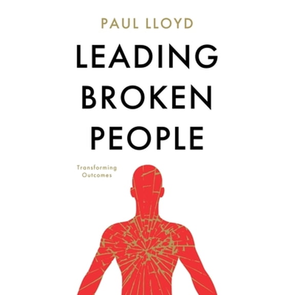 Leading Broken People (Paperback) by Paul Lloyd