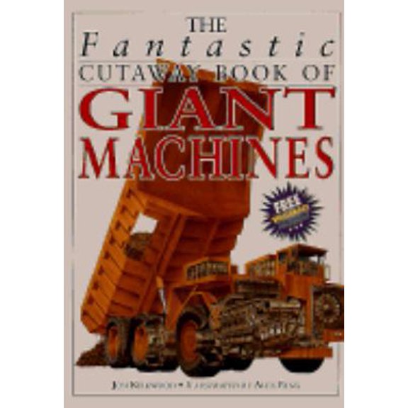 Pre-Owned Fantastic Cutaway: Giant Machines (Copper Beach Series) (Paperback) 0761304983 9780761304982
