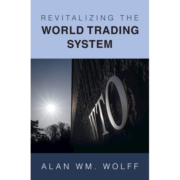 Revitalizing the World Trading System, (Hardcover)
