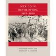 thumbnail image 1 of Pre-Owned Mexico in Revolution, 1912-1920 (Paperback) by Jonathan Truitt, Stephany Slaughter, 1 of 1