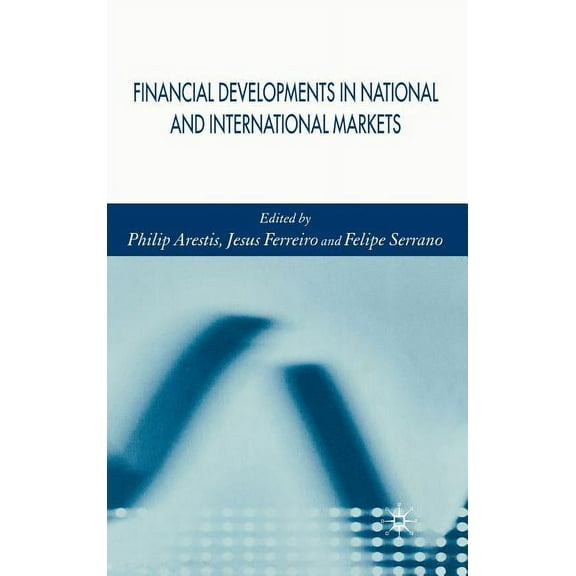 Financial Developments in National and International Markets, (Hardcover)