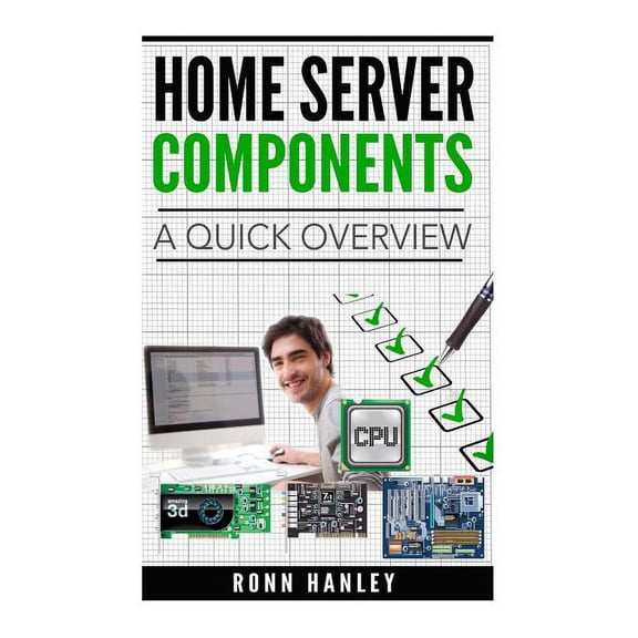Home Server Components - A Quick Overview (Paperback)
