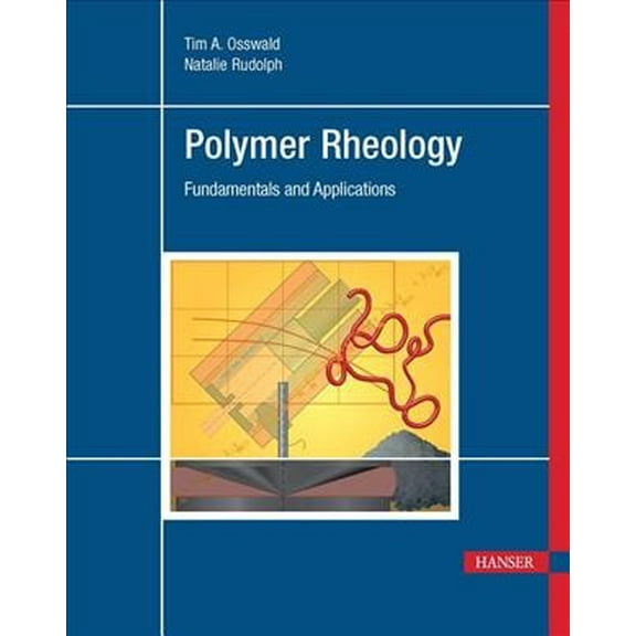 Polymer Rheology: Fundamentals and Applications (Hardcover)