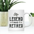 thumbnail image 2 of Koyal Wholesale Funny Retirement Coffee Mug, The Legend Has Retired Ceramic Retirement Mug for Gifts, 11 oz, 1-Pack, 2 of 5
