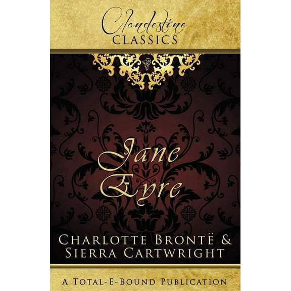 Clandestine Classics: Jane Eyre (Paperback)