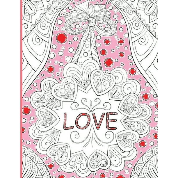 Download Love Love Quotes Inspirational Coloring Book Adult Coloring Book Of Love And Romance Valentine S Day Quotes Coloring Book Paperback Walmart Com Walmart Com
