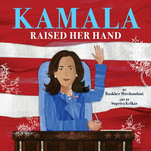 Kamala Raised Her Hand, (Hardcover)