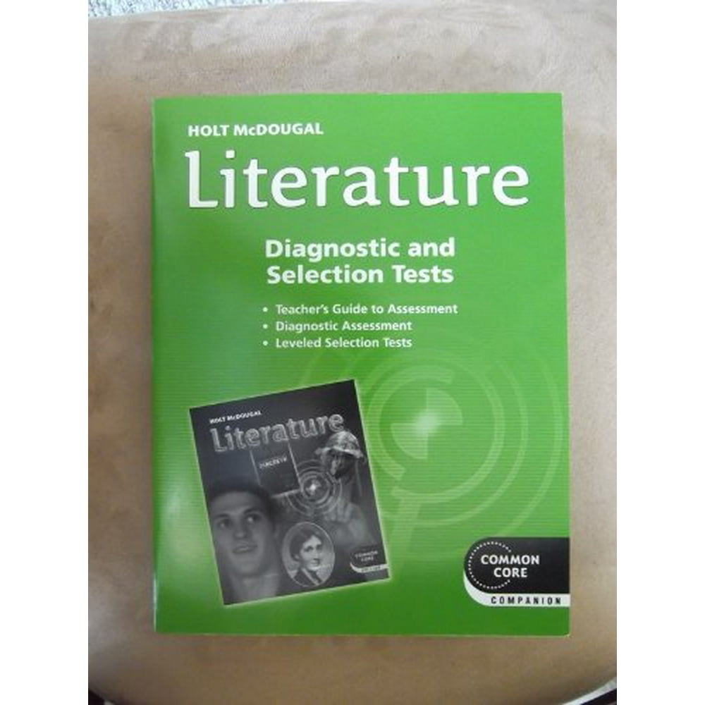Holt McDougal Literature Assessment File Diagnostic and Selection Tests Grade 12