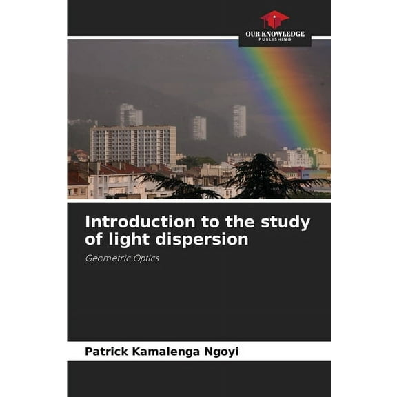 Introduction to the study of light dispersion, (Paperback)
