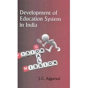 Development of Education System in India - J.C. Aggarwal