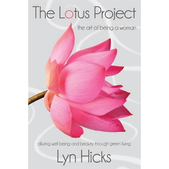 The Lotus Project: The Art of Being a Woman