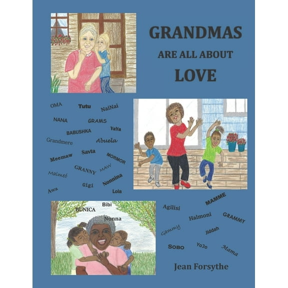 Grandmas Are All about Love (Paperback)