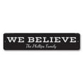 thumbnail image 2 of We Believe Family Novelty Sign, Metal Wall Decor - 4x18 inches, 2 of 4